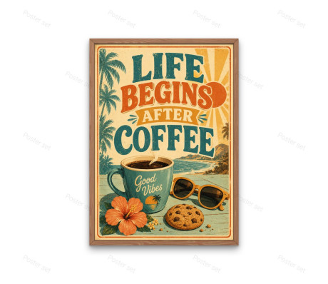 פוסטר - LIFE BEGINS AFTER COFFEE